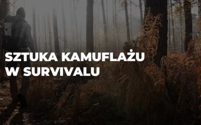 Sztuka kamuflażu w survivalu: jak ukryć się w dzikiej przyrodzie?
