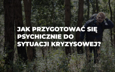 Jak przygotować się psychicznie do sytuacji kryzysowej?