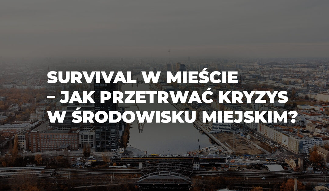 BLOG SURVIVAL survival miejski