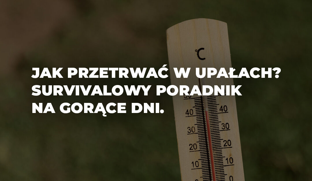 BLOG SURVIVAL UPAŁY