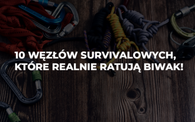10 węzłów survivalowych, które realnie ratują biwak (tarp, transport, naprawy)
